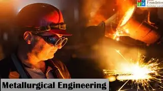 How to become Metallurgical Engineer