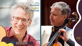 Boston GuitarFest 2021: Eliot Fisk & Yehuda Hanani