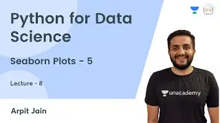 Seaborn Plots - 5 | L 8 | Python for Data Science | Arpit Jain