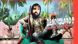 Dead Island 2 - Play through #9