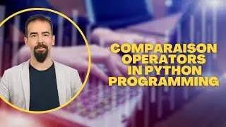 #16 Comparaison Operators In Python Programming