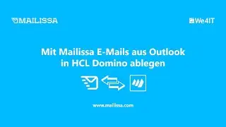MAILISSA: E-Mails aus Microsoft Outlook in HCL Domino ablegen