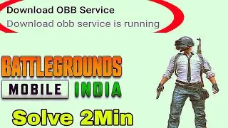 🇮🇳 Battle Ground Mobile India Download Obb Service is Running Error || Bgmi Obb Service Fixed