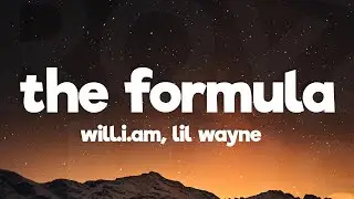 will.i.am, Lil Wayne - THE FORMULA (Lyrics)