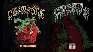CORROSIVE (US) - I'm Bleeding - 1994/2023 (FULL ALBUM)