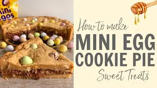 How to make a Mini Egg Cookie Pie! Recipe 