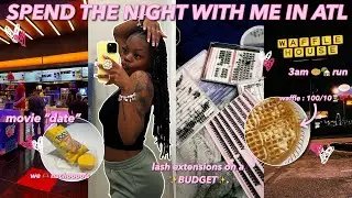 SPEND THE NIGHT WITH ME IN ATL🍑 | grwm + playlist , movie “date”👀 , 3AM waffle house run , etc.