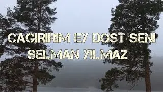Çağırırım Ey Dost seni | Muziksiz Ilahi