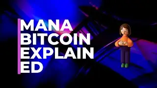 Mana Bitcoin Explained