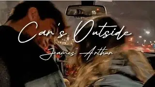 James Arthur- Car's Outside [Oh, darling all of the city lights] | Lyrics Video