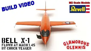 Build Video - Bell X-1 (Glamorous Glennis) 