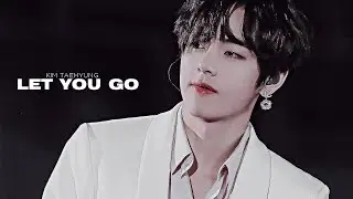 Taehyung Let you go「COLLAB FMV」