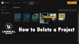 Unreal Engine 5: How to Delete a Project