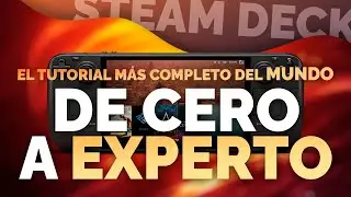 ¡El tutorial más completo DEL MUNDO para STEAM DECK! De CERO a EXPERTO 2024 ❤️‍🔥