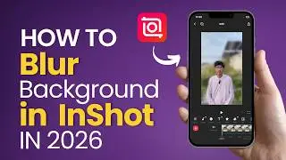How to Blur Background in InShot 2026 | Easy Tutorial for Beginners
