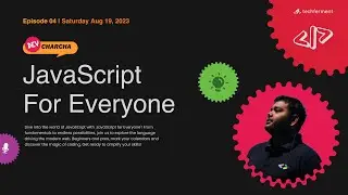 4. JavaScript for Everyone - #DevCharcha | #TechFerment