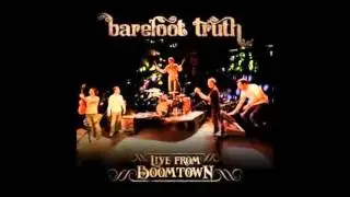 Barefoot Truth - Roll If You Fall