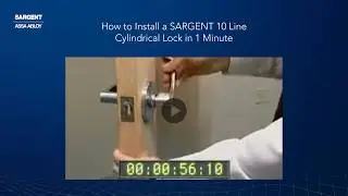 How to Install a SARGENT 10 Line Cylindrical Lock in 1 Minute