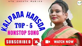 NEW SANTALI VIDEO NONSTOP SONG !! KALPANA HANSDA !! 