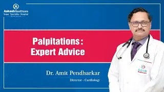 𝐏𝐚𝐥𝐩𝐢𝐭𝐚𝐭𝐢𝐨𝐧𝐬: 𝐄𝐱𝐩𝐞𝐫𝐭 𝐀𝐝𝐯𝐢𝐜𝐞 | Dr. Amit Pendharkar | Aakash Healthcare