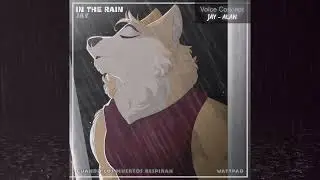 IN THE RAIN [Cuando los muertos Respiran] Jay - Voice Concept / Alan