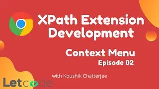 Context Menu #02 [XPath Extension Development] | LetCode