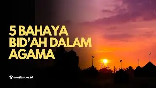 5 Bahaya Bidah Dalam Agama