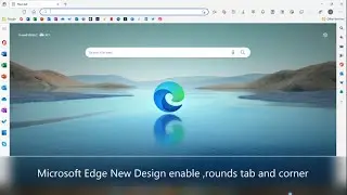 New Microsoft Edge Design How to enable | Tech Sarthak