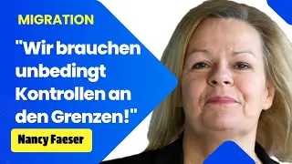 Brisant: Nancy Faeser fordert JETZT Kontrollen an Grenzen!