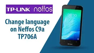 How to change language on Neffos C9a TP706A?
