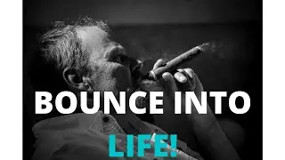 Bounce Into Life! | Best Motivational Speaker