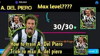 How to max A. Del Piero in efootball 2024 mobile | how max A. Del Piero 102 rated