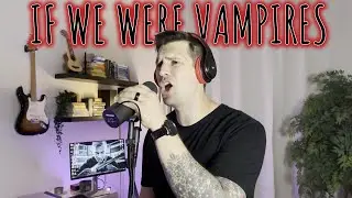 If We Were Vampires (Noah Kahan), but it's 36% more emo