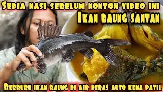 MENAKLUKAN PREDATOR PENGUASA ARUS DERAS DAN BERAKHIR DI PENGGORENGAN