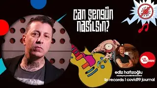 Can Şengün. Nasılsın? Covid19 Journal Müzik Sohbetleri