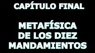 **METAFÍSICA DE LOS DIEZ MANDAMIENTOS**