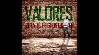 Valores - Ghostbuster ft Zeta te (Exclusivo The proverbios town)