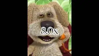 Talking Ben says Ben, but Every Ben makes it slower (Starting at 8.0x speed)