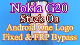 Nokia g20 stuck on android one screen / Frp bypass Chimera tool