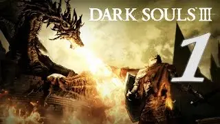 Dark Souls 3 | Детальное прохождение  | #1