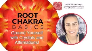 Root Chakra Basics: How to rebalance and energize with Crystal Healing Energy