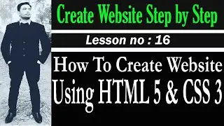 How To Create A Website Using HTML And CSS Step By Step Website Tutorial (Lesson no 16)