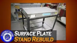 Surface Plate Stand Restoration And Rebuild