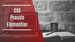 #39 Pseudo Elementler [HTML, CSS, Flexbox , Bootstrap Eğitim Dersleri ]
