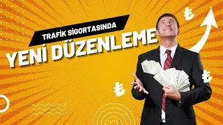Trafik Sigortalarına yeni düzenleme geliyor