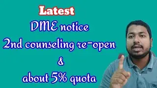DME notice for 2nd counseling & 5% govt school quota