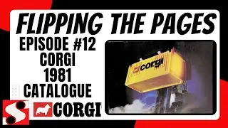 Flipping the Pages 1981 Corgi Catalogue - FTP Episode #12