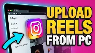 How to Post Reels on Instagram from PC (2026 Tutorial)