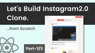 Let's Build Instagram2.0 Clone with React.Js Part 3/3 - Full Stack React & Firebase Tutorial