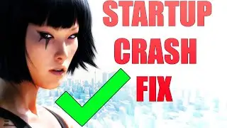 Mirror's Edge: Crashing at Startup/Intro FIX!
